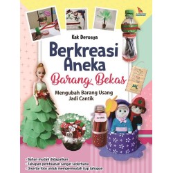 Berkreasi Aneka Barang Bekas Mengubah Barang Usang Jadi Cantik Berkreasi Aneka Barang Bekas Mengubah Barang Usang Jadi Cantik